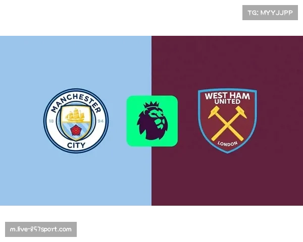 西汉姆联对阵曼彻斯特城 铁锤帮定位球战术面临考验